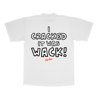 I Cracked Tee
