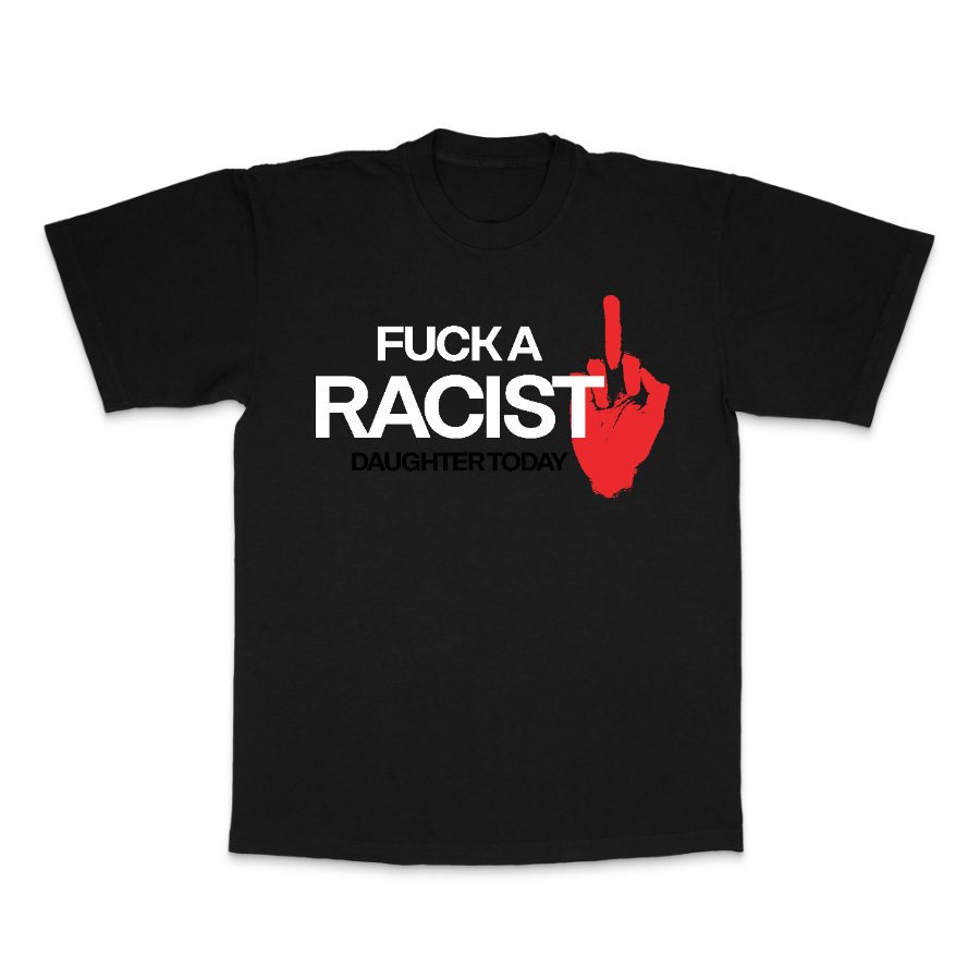 RACIST DAUGHTER B