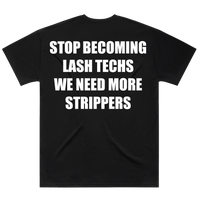 We Need More Strippers Tee
