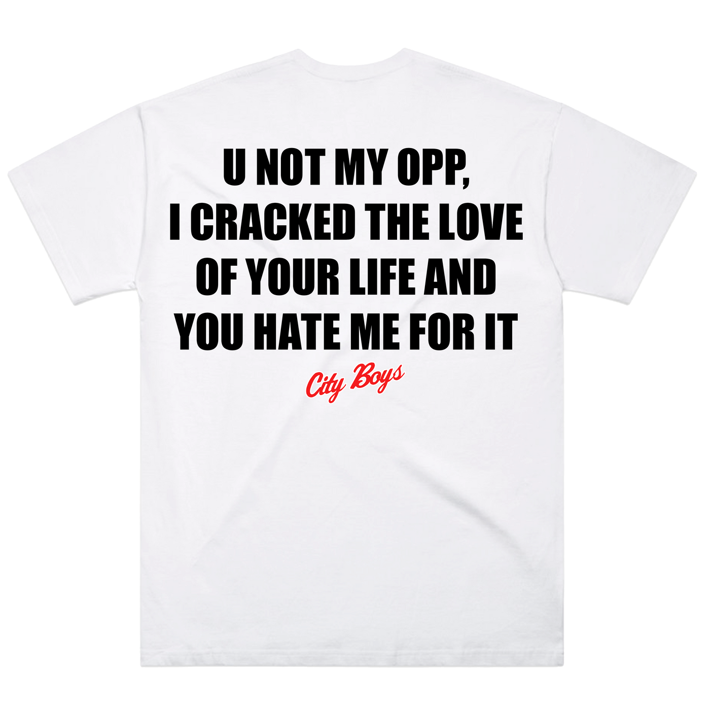 U Not My Opp Tee