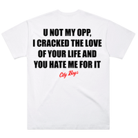 U Not My Opp Tee