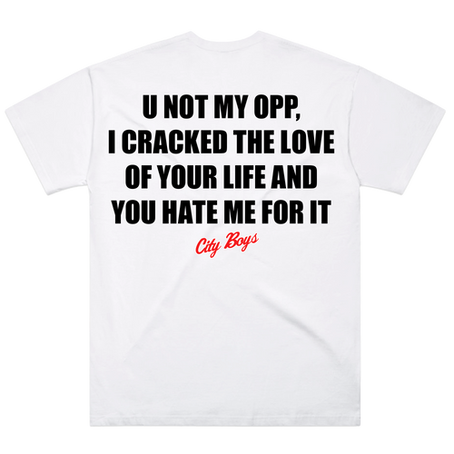 U Not My Opp Tee